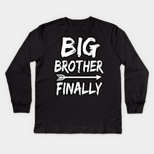 Big Brother Finally Novelty  for Boys Older Brothers Kids Long Sleeve T-Shirt